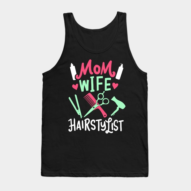 Hair Stylist Gift " Mom Wife Hairstylist " Tank Top by Design Seventytwo